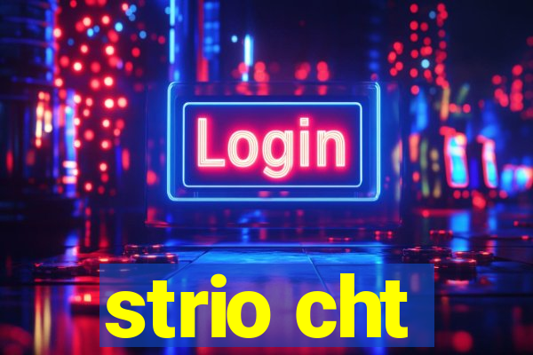 strio cht